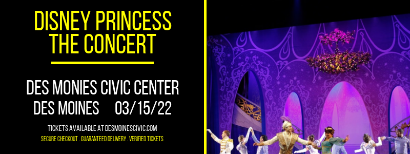 Disney Princess - The Concert at Des Monies Civic Center