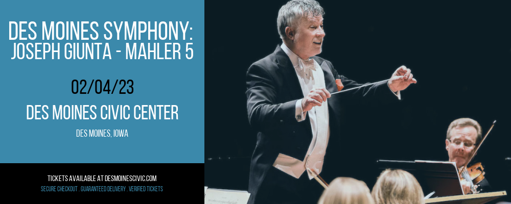 Des Moines Symphony: Joseph Giunta - Mahler 5 at Des Monies Civic Center