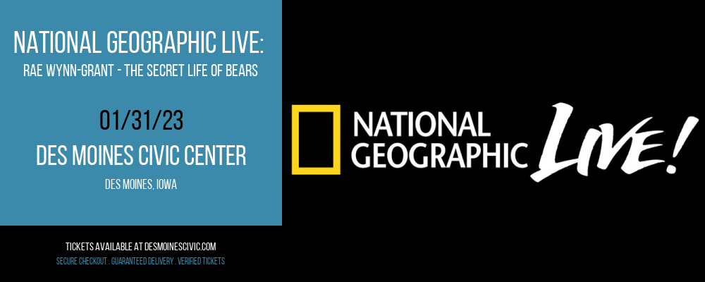 National Geographic Live: Rae Wynn-Grant - The Secret Life of Bears at Des Monies Civic Center