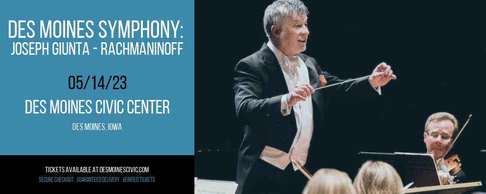 Des Moines Symphony: Joseph Giunta - Rachmaninoff at Des Monies Civic Center