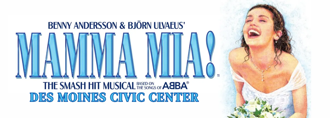 Mamma Mia at Des Moines Civic Center