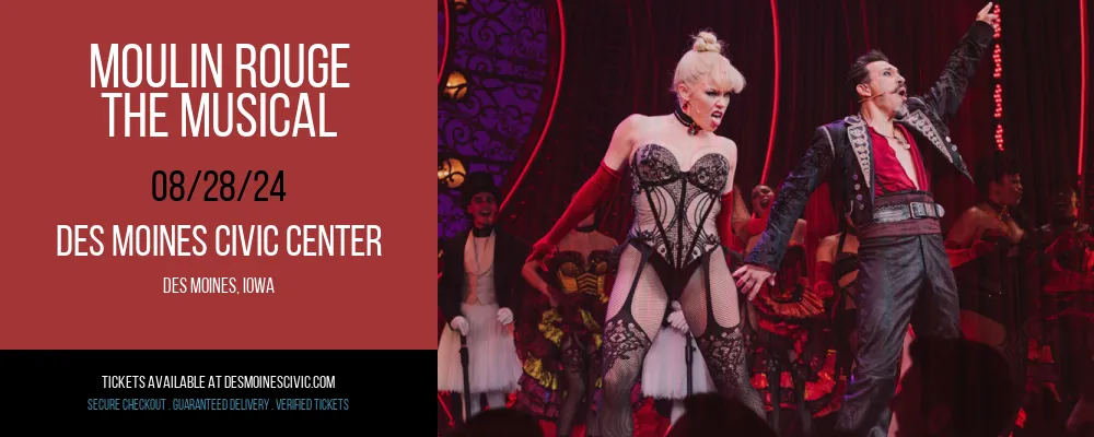 Moulin Rouge - The Musical at Des Moines Civic Center